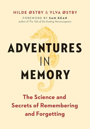 Imagen del vendedor de Adventures in Memory : The Science and Secrets of Remembering and Forgetting a la venta por GreatBookPricesUK