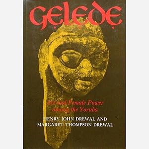 Seller image for Gelede. Art and Female Power among the Yoruba for sale by Vasco & Co / Emilia da Paz