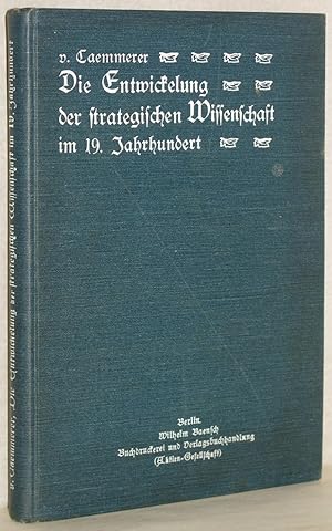 Bild des Verkufers fr Die Entwickelung der strategischen Wissenschaft im 19. Jahrhundert. zum Verkauf von Antiquariat Reinsch