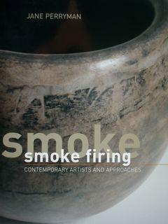 Smoke.smoke firing. Comtemporary artists and approaches.