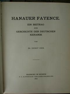 Imagen del vendedor de Hanauer Fayence. Ein betrag zur geschichte der deutschen Keramik. a la venta por EDITORIALE UMBRA SAS