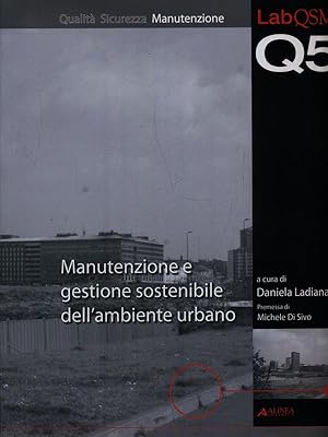 Bild des Verkufers fr LabQSM Manutenzione e gestione sostenibile dell'ambiente urbano zum Verkauf von Librodifaccia