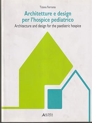 Bild des Verkufers fr Architetture e design per l'hospice pediatrico zum Verkauf von Librodifaccia