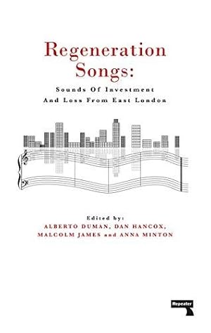 Imagen del vendedor de Regeneration Songs: Sounds of Investment and Loss in East London a la venta por Bellwetherbooks