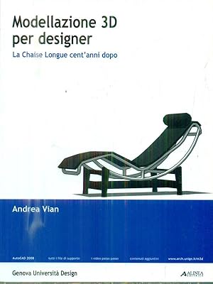 Bild des Verkufers fr Modellazione 3D per designer: la chaise longue cent'anni dopo zum Verkauf von Librodifaccia