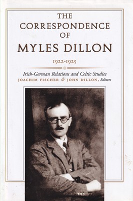 Imagen del vendedor de The Correspondence of Myles Dillon, 1922-25: Irish-German Relation and Celtic Studies a la venta por Kennys Bookstore