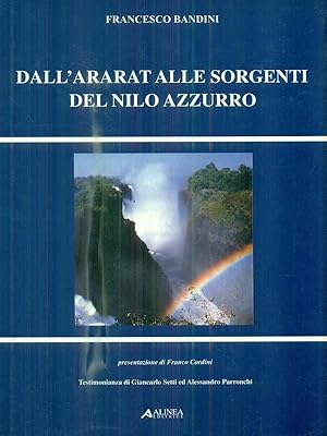 Bild des Verkufers fr Dall'Ararat alle sorgenti del Nilo Azzurro zum Verkauf von Librodifaccia