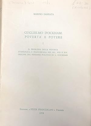 Imagen del vendedor de Guglielmo D'Ockham: Poverta' E Potere . Evangelica E Francescana . a la venta por Riverow Bookshop