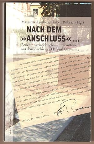 Bild des Verkufers fr Nach dem "Anschluss". Berichte sterreichischer EmigrantInnen aus dem Archiv der Harvard University. zum Verkauf von Antiquariat Neue Kritik