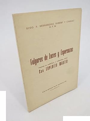 Seller image for FULGORES DE LUCES Y ESPERANZAS. POEMAS SOBRE SAN EXPEDITO MARTIR (Bernard Rubert I Candau) 1966 for sale by Libros Fugitivos