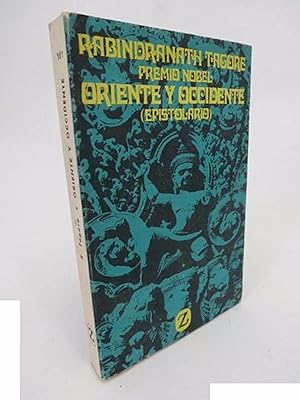ORIENTE Y OCCIDENTE. EPISTOLARIO (Rabindranath Tagore) Juventud, 1968