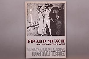 EDVARD MUNCH (1863 - 1944) DAS DRUCKGRAFISCHE WERK. Auswahl aus dem Munch Museum Oslo