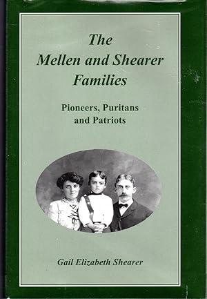 Seller image for The Mellen and Shearer Families: Pioneers, Puritans and Patriots for sale by Dorley House Books, Inc.