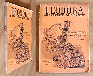 Imagen del vendedor de TEODORA IMPERATRICE DI BISANZIO - Romanzo Storico, 1927 - ill. CRAVERI a la venta por L'Angolo del Collezionista di B. Pileri