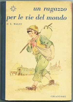 Imagen del vendedor de UN RAGAZZO PER LE VIE DEL MONDO - Collana ai Quattro Venti a la venta por L'Angolo del Collezionista di B. Pileri