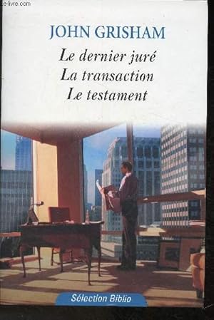 Seller image for Le dernier jur - La transaction - Le testament (Collection "Slection Bilio") for sale by Le-Livre
