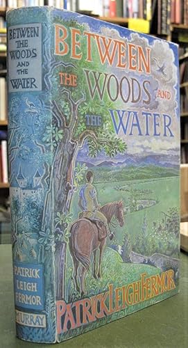 Image du vendeur pour Between the Woods and the Water - On Foot to Constantinople from the Hook of Holland the Middle Danube to the Iron Gates mis en vente par Edinburgh Books