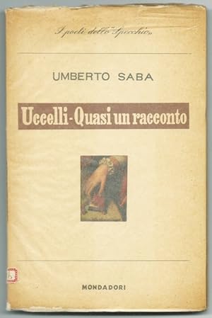 Immagine del venditore per UCCELLI e QUASI UN RACCONTO (1948-1951) - Coll. LO SPECCHIO venduto da L'Angolo del Collezionista di B. Pileri