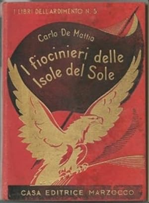 Immagine del venditore per I FIOCINIERI DELLE ISOLE DEL SOLE - Ed. Marzocco - Bemporad, 1935 - "I Libri dell'Ardimento" N.5 venduto da L'Angolo del Collezionista di B. Pileri