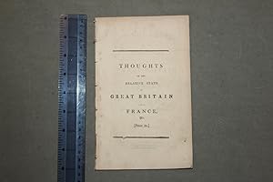 Seller image for Thoughts on the relative state of Great Britain and of France at the close of Mr Pitt's life and administration in 1806 for sale by Stephen Rench