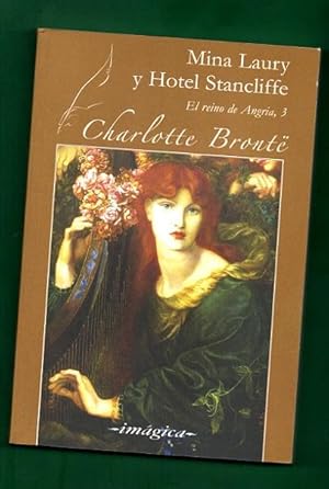 Imagen del vendedor de MINA LAURY .- y HOTEL STANCLIFFE. (El reino de Angria, 3) a la venta por Librera DANTE