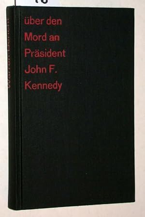 Warren-Bericht über den Mord an Präsident John F. Kennedy. Die wichtigsten Ergebnisse der amtlich...
