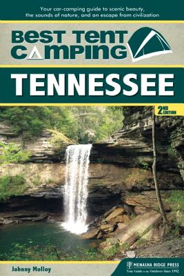 Seller image for Best Tent Camping: Tennessee: Your Car-Camping Guide to Scenic Beauty, the Sounds of Nature, and an Escape from Civilization (Paperback or Softback) for sale by BargainBookStores