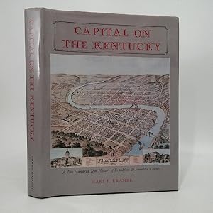 Imagen del vendedor de Capital on the Kentucky~Carl Kramer~200 Year History of Frankfort & Franklin County a la venta por Queen City Books