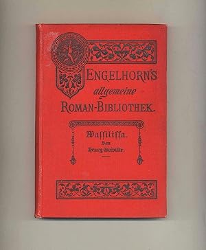 Imagen del vendedor de Wassilissa (aka: les Koumiassine), by Henry Grville, Pseudonym of Alice Durand, Published 1884 by J. Engelhorn in their series, Engelhorn's allgemeine Roman Bibliothek, Volumes 5 & 6, bound Together. Translation from French to German by Wilhelm Henckel a la venta por Brothertown Books