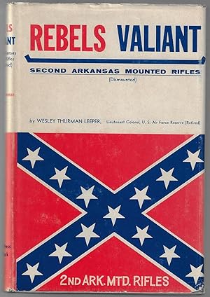 Image du vendeur pour Rebels Valiant: Second Arkansas Mounted Rifles (Dismounted) mis en vente par Walkabout Books, ABAA