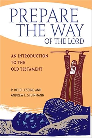 Image du vendeur pour Prepare the Way of the Lord : An Introduction to the Old Testament mis en vente par GreatBookPrices