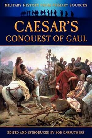 Bild des Verkufers fr Caesar's Conquest of Gaul zum Verkauf von GreatBookPrices