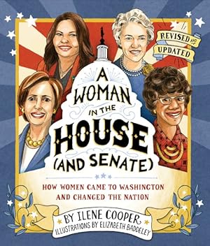 Seller image for Woman in the House (And Senate) : How Women Came to Washington and Changed the Nation for sale by GreatBookPrices
