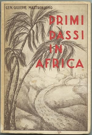 Immagine del venditore per PRIMI PASSI IN AFRICA. ROMA ED. ANONIMA 1962 venduto da L'Angolo del Collezionista di B. Pileri