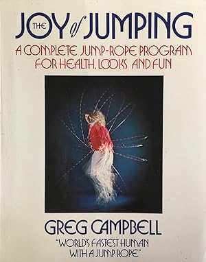 Seller image for The Joy of Jumping: A Complete Jump-Rope Program for Health, Looks, and Fun for sale by BookMarx Bookstore