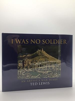 Seller image for I Was No Soldier for sale by Holt Art Books