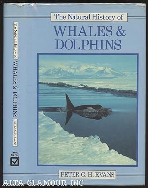 Seller image for THE NATURAL HISTORY OF WHALES AND DOLPHINS for sale by Alta-Glamour Inc.