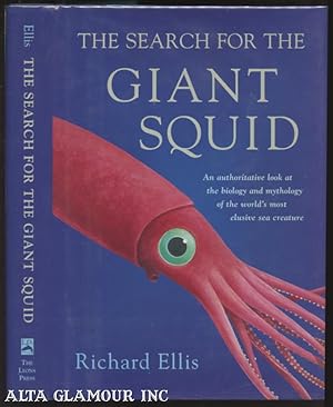 Seller image for THE SEARCH FOR THE GIANT SQUID: The Biology And Mythology Of The World's Most Elusive Sea Creature for sale by Alta-Glamour Inc.