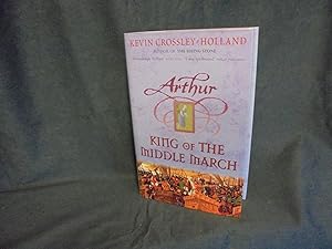 Seller image for Arthur King of the Middle March * A SIGNED copy * for sale by Gemini-Books