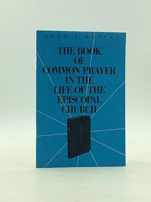 Seller image for THE BOOK OF COMMON PRAYER IN THE LIFE OF THE EPISCOPAL CHURCH for sale by Kubik Fine Books Ltd., ABAA