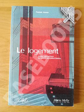 Le Logement dans les Outils du Droit International