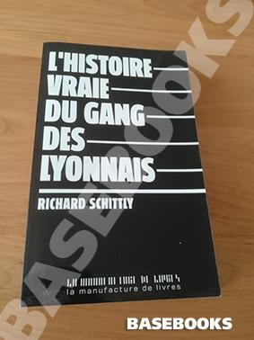 L'Histoire Vraie du Gang des Lyonnais