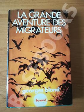 La Grande Aventure des Migrateurs. Tome II