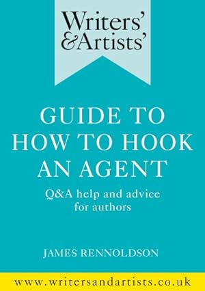Seller image for Guide to How to Hook an Agent : Q&A Help and Advice for Authors for sale by GreatBookPrices