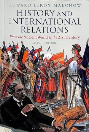 Seller image for History and International Relations : From the Ancient World to the 21st Century for sale by GreatBookPrices