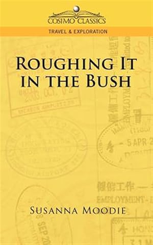 Seller image for Roughing It in the Bush for sale by GreatBookPrices