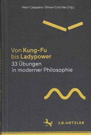 Bild des Verkufers fr Von Kung-Fu bis Ladypower : 33 bungen in moderner Philosophie zum Verkauf von bcher-stapel