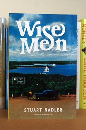 Immagine del venditore per Wise Men: A Novel*** ADVANCE READER'S COPY*** venduto da Beaver Bridge Books