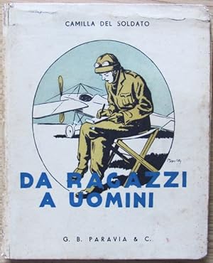 Bild des Verkufers fr DA RAGAZZI A UOMINI zum Verkauf von L'Angolo del Collezionista di B. Pileri