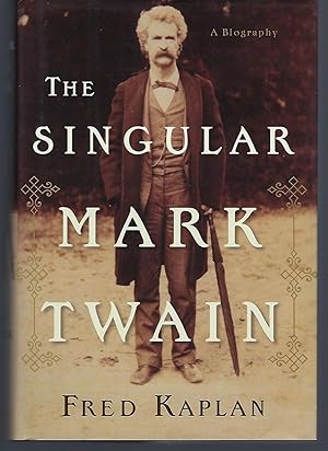 Imagen del vendedor de The Singular Mark Twain: A Biography a la venta por Turn-The-Page Books